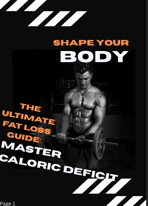 The Ultimate Fat Loss Guide: Master Caloric Deficit